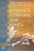 A Prática Corporal Que Educa (en Portugués)