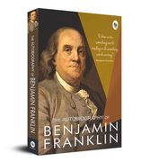 The Autobiography of Benjamin Franklin (en Inglés)