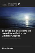 El estilo en el sistema de creación artística de Zinaida Gippius. La experiencia de análisis de estilo (in Spanish)