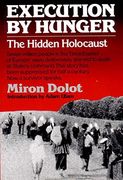 execution by hunger,the hidden holocaust (en Inglés)