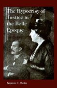 the hypocrisy of justice in the belle epoque