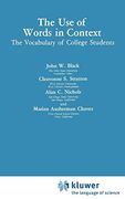 The use of Words in Context: The Vocabulary of Collage Students: The Vocabulary of College Students (Cognition and Language: A Series in Psycholinguistics) (en Inglés)
