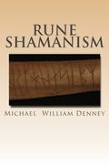 Rune Shamanism: The Forgotten Method of Galdor (en Inglés)