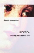 Bioética: Una apuesta por la vida (Claves Cristianas)