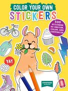 Color Your own Stickers: 500 Stickers to Design, Color, and Customize (Pipsticks+Workman) (en Inglés)