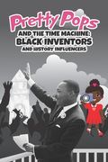 Pretty Pops and the Time Machine: Black Inventors and History Influencers (en Inglés)
