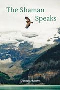 The Shaman Speaks (en Inglés)