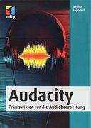 Audacity: Praxiswissen für die Audiobearbeitung (Mitp Anwendungen) (en Alemán)