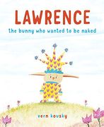 Lawrence: The Bunny who Wanted to be Naked (en Inglés)