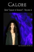 Calore (Legami di Sangue - Volume 4) (en Italiano)