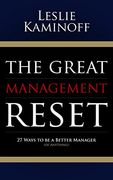The Great Management Reset: 27 Ways to be a Better Manager (of Anything) (en Inglés)