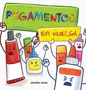 Pegamentos en Huelga: Un Libro Infantil Divertido, con Rimas, Para Leer en voz Alta Para Preescolar, Jardín de Infantes, Primer Grado, Segundo Grado, Tercer Grado o Primeros Lectores