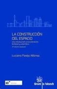 La Construcción del Espacio (Inst. Pascual Madoz: Territorio, urbanismo y medio ambiente)