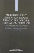 Metodología y Aprendizaje en el Espacio Europeo de Educación Superior: De la Teoría a la Práctica (in Spanish)