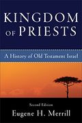 Kingdom of Priests: A History of old Testament Israel (en Inglés)