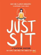 Just Sit: A Meditation Guid for People who Know They Should but Don't (en Inglés)
