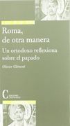 Roma, de Otra Manera: Un Ortodoxo Reflexiona Sobre el Papado