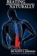 Beating Ankylosing Spondylitis Naturally (en Inglés)