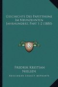 Geschichte Des Papstthums Im Neunzehnten Jahrhundert, Part 1-2 (1880) (in German)