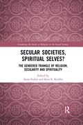 Secular Societies, Spiritual Selves? (Gendering the Study of Religion in the Social Sciences) (en Inglés)