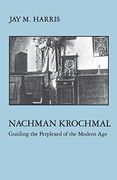 Nachman Krochmal: Guiding the Perplexed of the Modern age (en Inglés)