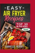 Easy Air Fryer Recipes: Top 30 Air Fryer Breakfast Recipes (en Inglés)