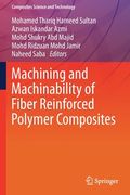 Machining and Machinability of Fiber Reinforced Polymer Composites (en Inglés)