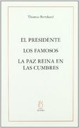 El Presidente; Los Famosos; La paz Reina en las Cumbres