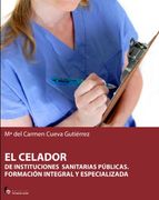 el celador de instituciones sanitarias públicas. formación integral especializada