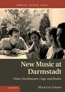 New Music at Darmstadt: Nono, Stockhausen, Cage, and Boulez (Music Since 1900) (en Inglés)