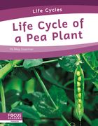 Life Cycle of a Pea Plant (en Inglés)