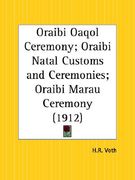 oraibi oaqol ceremony; oraibi natal customs and ceremonies; oraibi marau ceremony