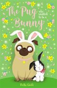 The pug who Wanted to be a Bunny (en Inglés)