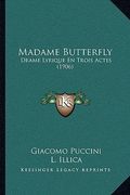 madame butterfly: drame lyrique en trois actes (1906) (en Inglés)