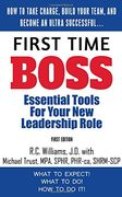 First Time Boss: Essential Tools for Your New Leadership Role (en Inglés)