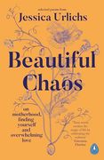 Beautiful Chaos: On Motherhood, Overwhelming Love and Finding Yourself (en Inglés)