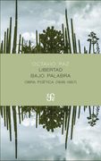 Libertad Bajo Palabra: Obra poética (1935 - 1957)