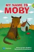 Bug Club Lime Plus a my Name is Moby (en Inglés)