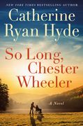 So Long, Chester Wheeler: A Novel (en Inglés)