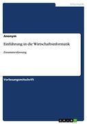 Einführung in die Wirtschaftsinformatik: Zusammenfassung (en Alemán)