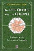 Un Psicologo en tu Equipo. Futbolistas de la Cabeza a los Pies