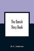 The Danish Story Book (en Inglés)