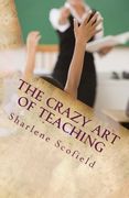 The CRAZY Art of Teaching: Situations in Education. Reality and Survival