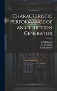 Characteristic Performance of an Induction Generator (en Inglés)