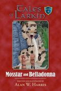 Tales of Larkin: Mosstar and Belladonna (en Inglés)