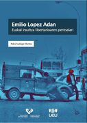 Emilio López Adán: Euskal Iraultza Libertarioaren Pentsalari (Ueu)