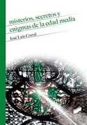 Misterios, Secretos y Enigmas de la Edad Media