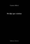 Os Dije que Existian (in Spanish)