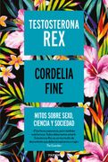Testosterona rex - Cordelia Fine - Planeta