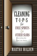 cleaning tips for free spirits and other slobs, including men and the feeble (en Inglés)